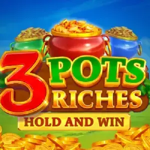 3 Pots Riches Extra Hold and Win